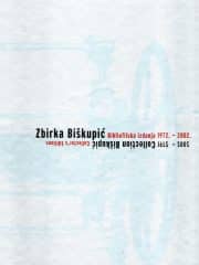 Zbirka Biškupić: Bibliofilska izdanja 1972.-2002.