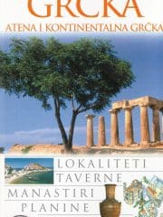 Grčka: Atena i kontinentalna Grčka ( Eyewitness travel guides )