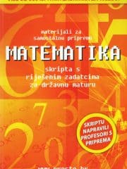 Matematika: skripta s riješenim zadatcima za državnu maturu