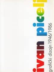 Ivan Picelj: grafički dizajn 1946/1986