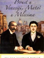 Proust u Veneciji, Matoš u Mlecima
