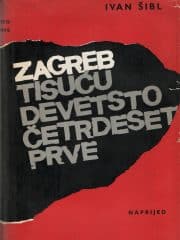 Zagreb tisuću devetsto četrdeset prve