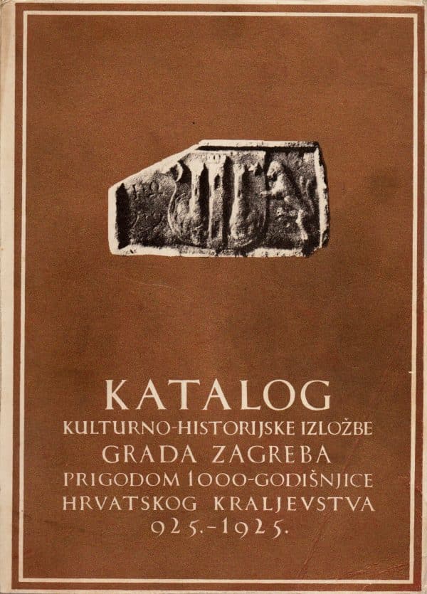 Katalog kulturno-historijske izložbe grada Zagreba