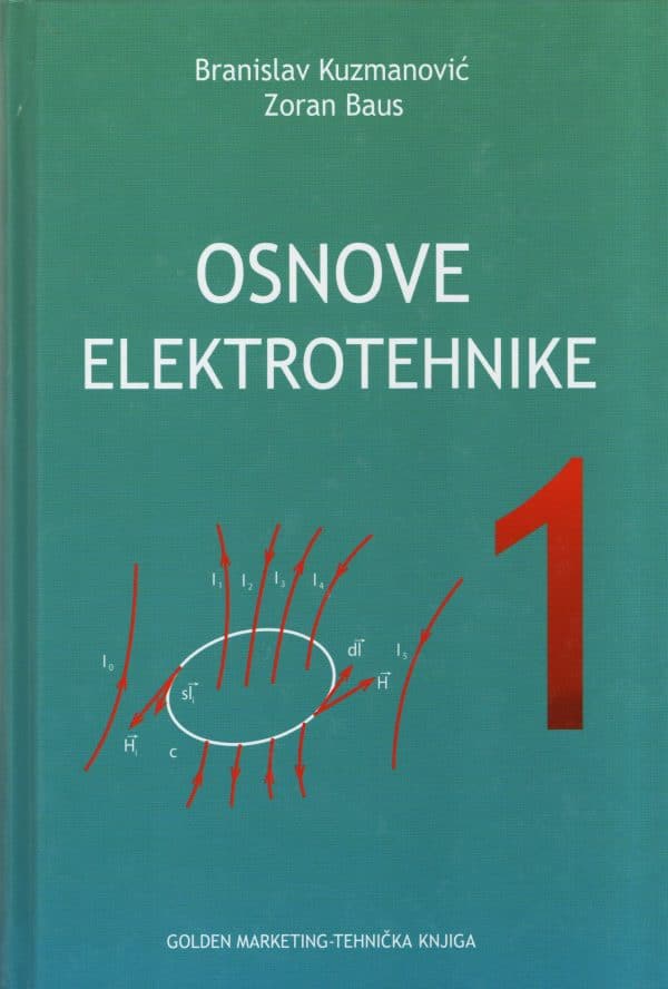 Osnove elektrotehnike 1: udžbenik i zbirka zadataka