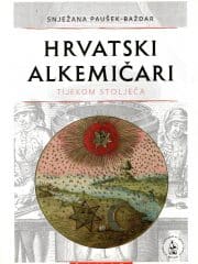 Hrvatski alkemičari tijekom stoljeća