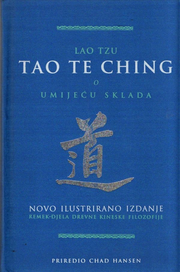 Tao te ching: o umijeću sklada