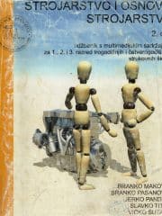 Strojarstvo i osnove strojarstva, 2. dio: udžbenik s multimedijskim sadržajem za 1., 2. i 3. razred trogodišnjih i četverogodišnjih strukovnih škola