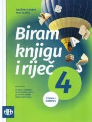 Biram knjigu i riječ 4 : čitanka i udžbenik iz hrvatskoga jezika za četvrti razred strukovnih škola