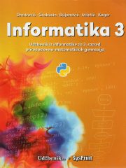 Informatika 3 : udžbenik iz informatike za 3. razred prirodoslovno-matematičkih gimnazija