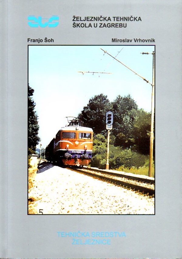Tehnička sredstva željeznice: udžbenik za 1. i 2. razred
