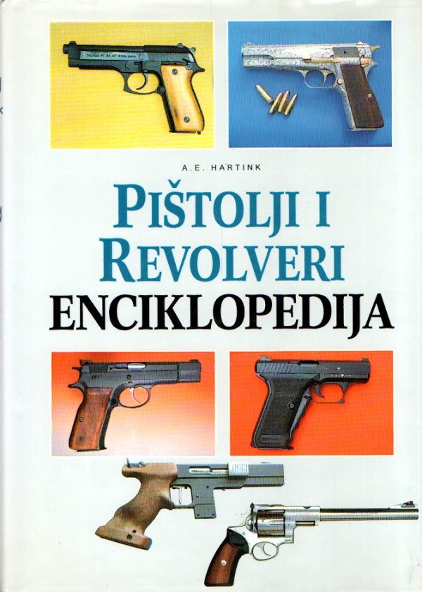 Pištolji i revolveri - enciklopedija