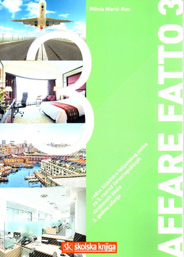 Affare fatto 3: radna bilježnica za talijanski jezik u trećem razredu četverogodišnjih strukovnih škola - 3. godina učenja, 2. strani jezik
