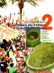 L'italiano per il turismo e l'industria alberghiera 2 : udžbenik s CD-om za 4. razred hotelijersko-turističkih škola