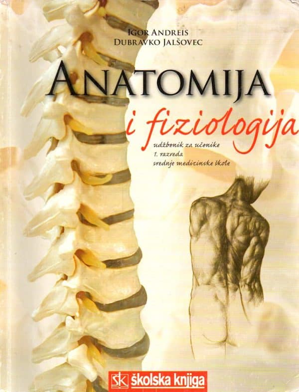 Anatomija i fiziologija: udžbenik za 1. i 3. razred srednje medicinske škole