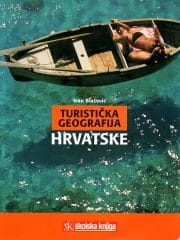 Turistička geografija Hrvatske : udžbenik za 4. razred hotelijersko-turističkih škola