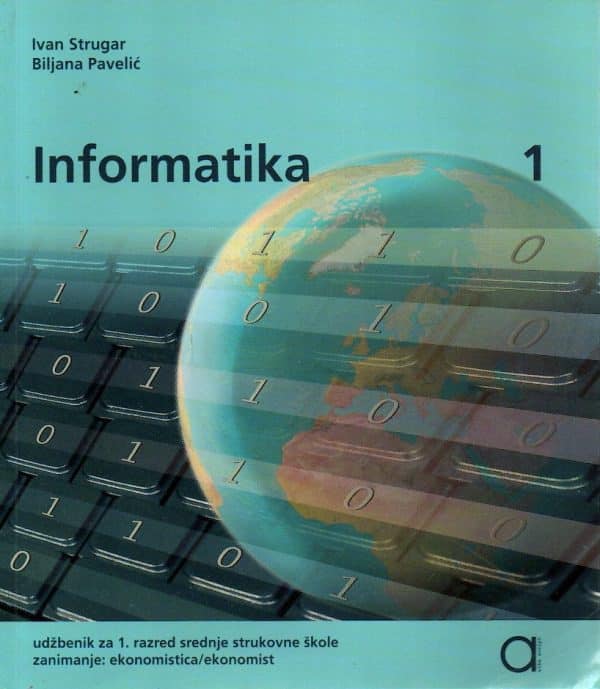 Informatika 1 : udžbenik za ekonomiste