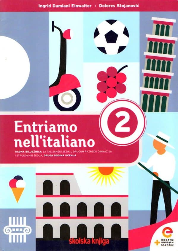 Entriamo nell'italiano 2 : radna bilježnica za talijanski jezik