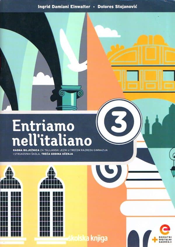 Entriamo nell'italiano 3 : radna bilježnica uz udžbenik talijanskoga jezika