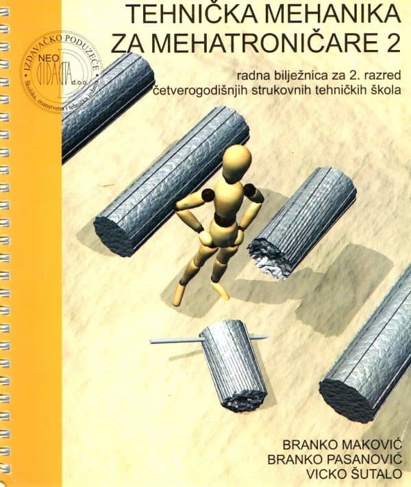 Tehnička mehanika za mehatroničare 2 : radna bilježnica za 2. razred četverogodišnjih strukovnih tehničkih škola