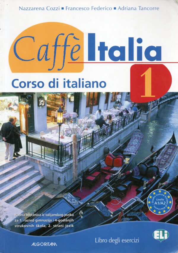 Caffe Italia 1: radna bilježnica iz talijanskog jezika za 1. razred gimnazija i 4-godišnjih strukovnih škola, 2. strani jezik