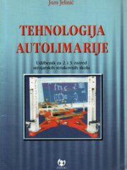 Tehnologija autolimarije : udžbenik za 2. i 3. razred strojarskih strukovnih škola