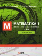 Matematika 1 1. dio : udžbenik za 1. razred gimnazija i strukovnih škola (5 sati nastave tjedno)