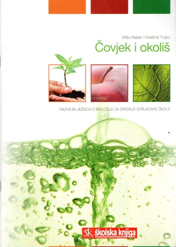 Čovjek i okoliš: radna bilježnica iz biologije - MODUL C - za 1. i 2. razred srednjih strukovnih škola