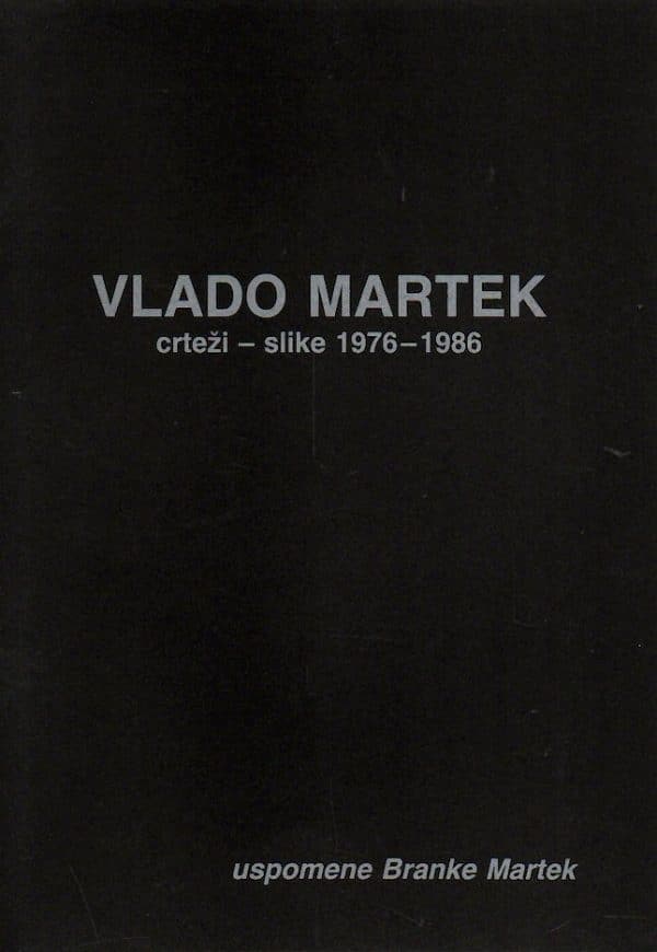 Vlado Martek : crteži-slike 1976-1986