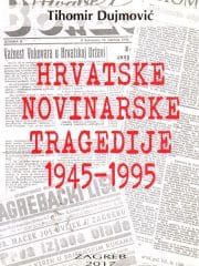 Hrvatske novinarske tragedije 1945-1995