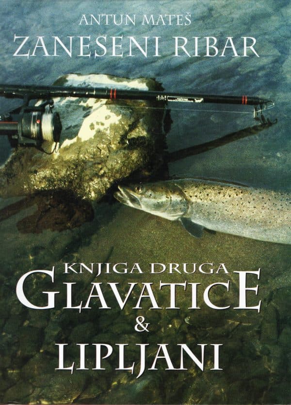 Zaneseni ribar, knjiga druga: Glavatice i Lipljani