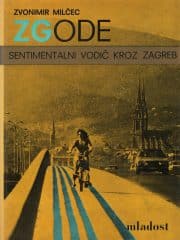 ZGode - Sentimentalni vodič kroz Zagreb