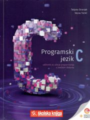 Programski jezik C: udžbenik s dodatnim digitalnim sadržajima za učenje programiranja u srednjim školama
