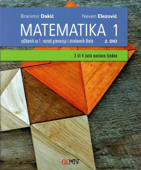 Matematika 1 2. dio : udžbenik za 1. razred gimnazija i strukovnih škola (3 ili 4 sata nastave tjedno)