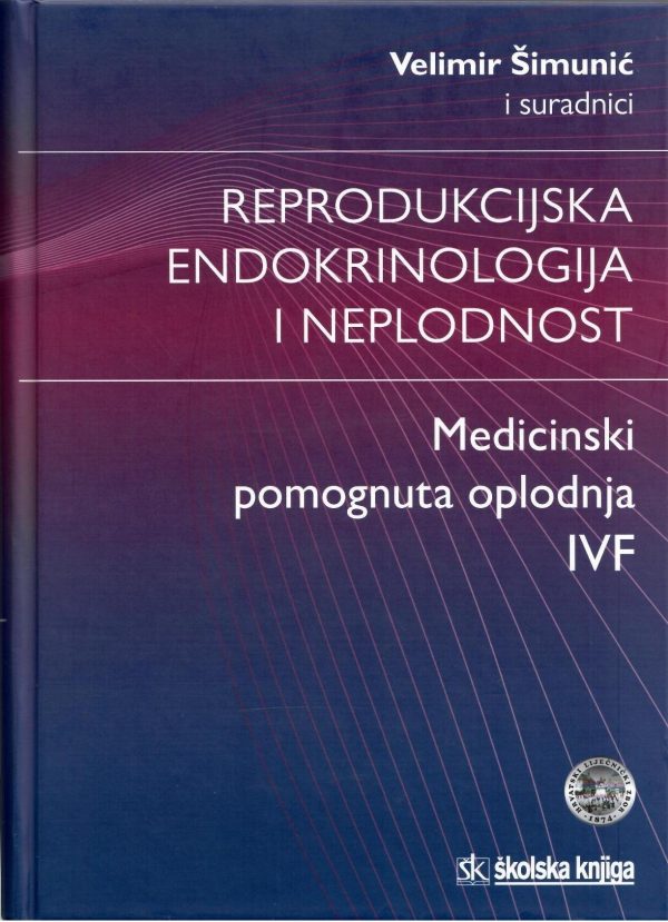 Reprodukcijska endokrinologija i neplodnost - Medicinski potpomognuta oplodnja IVF