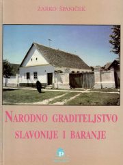Narodno graditeljstvo Slavonije i Baranje