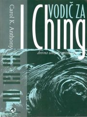 Vodič za I Ching: drevno umijeće proricanja