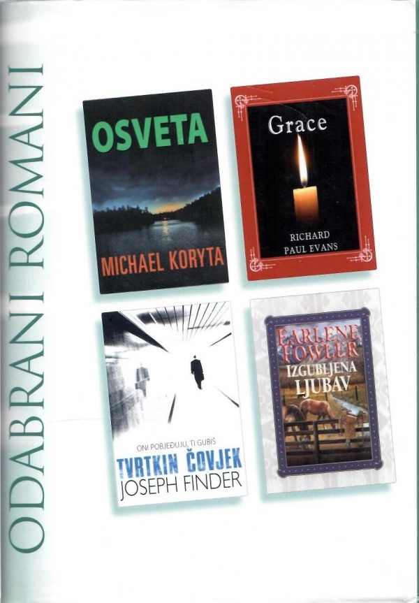 Odabrani romani: Osveta, Grace, Tvrtkin čovjek, Izgubljena ljubav