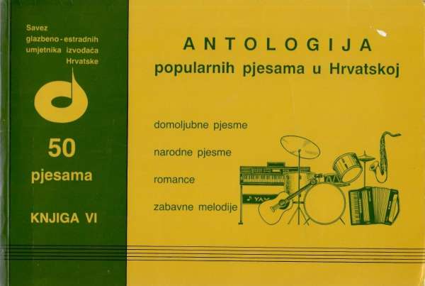 Antologija popularnih pjesama u Hrvatskoj - knjiga VI