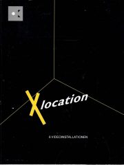 X location: 6 Videoinstallationen