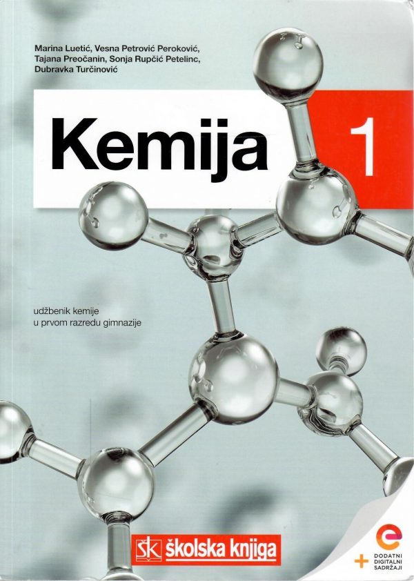 Kemija 1: udžbenik kemije s dodatnim digitalnim sadržajima u prvom razredu gimnazije