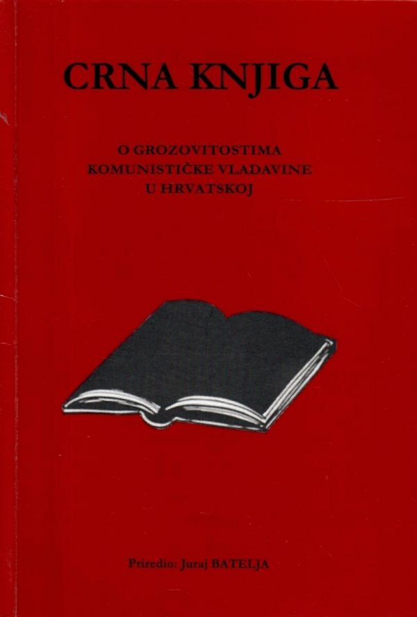 Crna knjiga o grozovitostima komunističke vladavine u Hrvatskoj