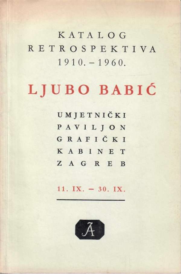 Katalog retrospektivne izložbe Ljube Babića