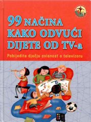 99 načina kako odvući dijete od TV-a