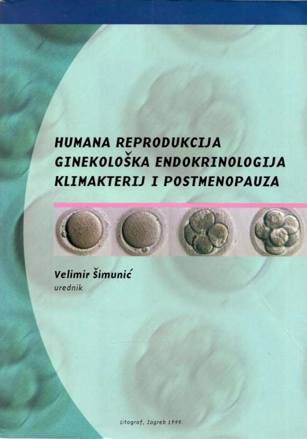 Humana reprodukcija, ginekološka endokrinologija, klimakterij i menopauza
