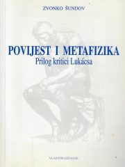 Povijest i metafizika: prilog kritici Lukácsa