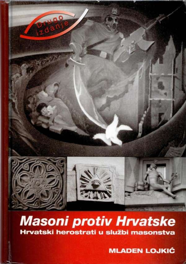 Masoni protiv Hrvatske: Hrvatski herostrati u službi masonstva