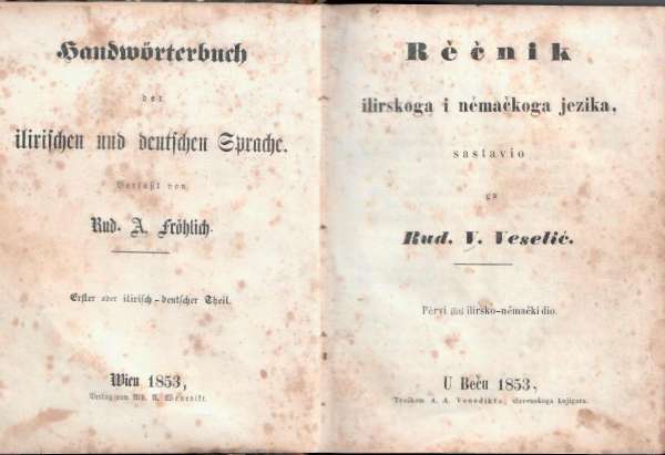 Rečnik ilirskoga i nemačkoga jezika 1-2 / Handwörterbuch der ilirischen und deutschen Sprache 1-2