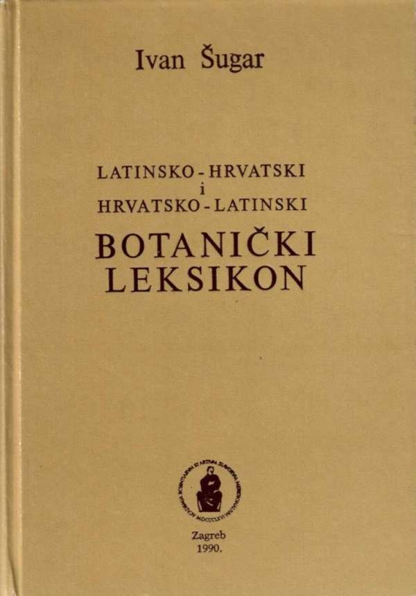 Latinsko-hrvatski i hrvatsko-latinski botanički leksikon