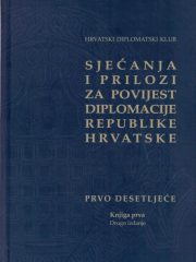 Sjećanja i prilozi za povijest diplomacije Republike Hrvatske I