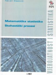 Vjerojatnost i statistika: Matematička statistika; Stohastički procesi